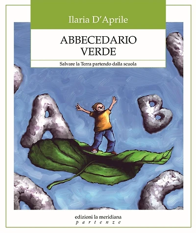 Abbecedario Verde: Salvare la Terra partendo dalla scuola