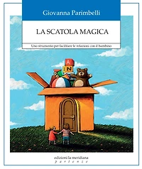 La scatola magica: Uno strumento per facilitare le relazioni con il bambino