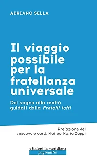 Il viaggio possibile per la fratellanza universale