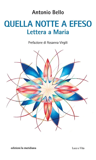 Quella notte a Efeso (con prefazione di R. Virgili): Lettera a Maria