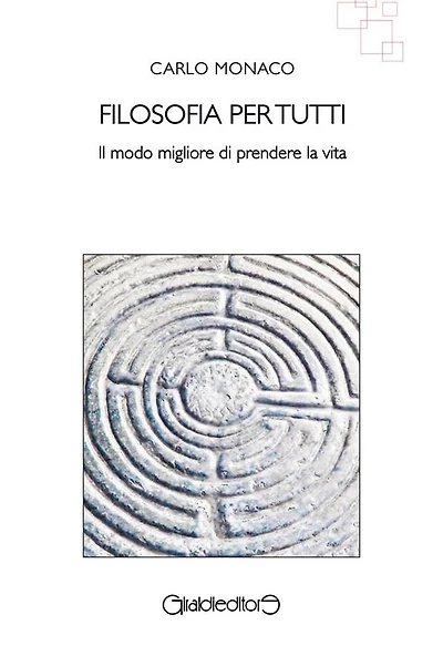 Filosofia per tutti: Il modo migliore di prendere la vita