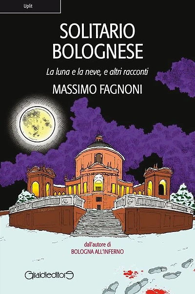 Solitario Bolognese: La luna e la neve, e altri racconti