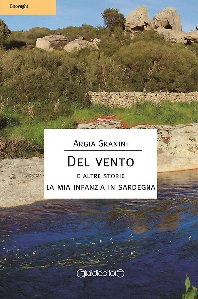 DEL VENTO e altre storie: La mia infanzia in Sardegna