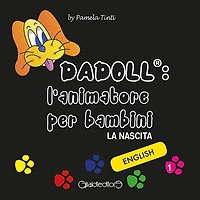DADOLL: l'animatore per bambini. La nascita. Vol 1 Versione in Inglese