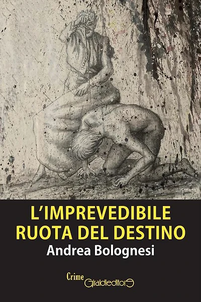 L'imprevedibile ruota del destino