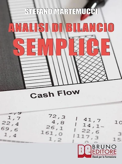 Analisi Di Bilancio Semplice: Come Leggere ed Analizzare un Bilancio Aziendale