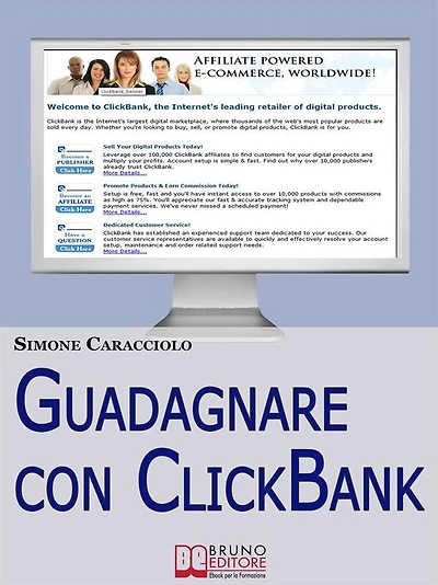 Guadagnare con ClickBank. Come Guadagnare con le Affiliazioni Americane e ClickBank. (Ebook Italiano - Anteprima Gratis)