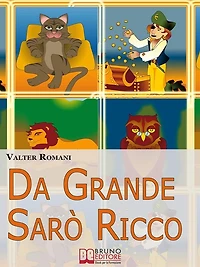 Da Grande Sarò Ricco. Come aiutare tuo figlio a sviluppare l'intelligenza finanziaria. (Ebook Italiano - Anteprima Gratis): Come aiutare tuo figlio a sviluppare l'intelligenza finanziaria
