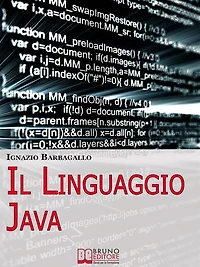Il linguaggio Java. Elementi di Programmazione Moderna e Java per il Tuo Sito E-Commerce. (Ebook Italiano - Anteprima Gratis): Elementi di Programmazione Moderna e Java per il Tuo Sito E-Commerce