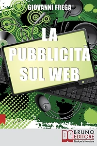 La Pubblicità sul Web. Manuale sull'Analisi Linguistica della Pubblicità nei Banner. (Ebook Italiano - Anteprima Gratis): Manuale sull'Analisi Linguistica della Pubblicità nei Banner