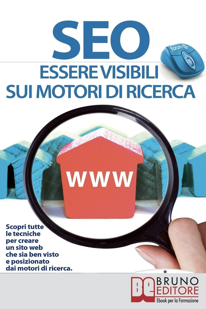 Seo. Essere Visibili sui Motori di Ricerca. (Ebook Italiano - Anteprima Gratis): Essere Visibili sui Motori di Ricerca