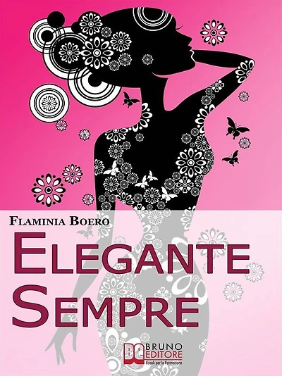 Elegante Sempre. Consigli Pratici per Diventare una Persona di Stile. (Ebook Italiano - Anteprima Gratis): Consigli Pratici per Diventare una Persona di Stile