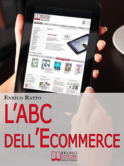 L'ABC dell'Ecommerce. Strategie per Guadagnare con il Tuo Negozio 2.0 Evitando gli Errori più Comuni. (Ebook Italiano - Anteprima Gratis): Strategie per Guadagnare con il Tuo Negozio 2.0 Evitando gli Errori più Comuni