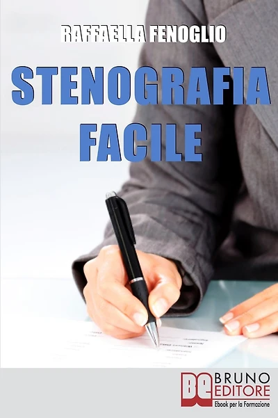 Stenografia Facile. Come Arrivare a Scrivere 180 Parole al Minuto a Mano Libera. (Ebook Italiano - Anteprima Gratis): Come Arrivare a Scrivere 180 Parole al Minuto a Mano Libera