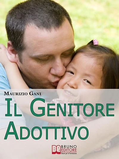 Il Genitore Adottivo. I Consigli di un Papà per Affrontare con Consapevolezza l'Emozionante Percorso dell'Adozione Internazionale. (Ebook Italiano - Anteprima Gratis): I Consigli di un Papà per Affrontare con Consapevolezza l'Emozionante Percorso dell'Ado