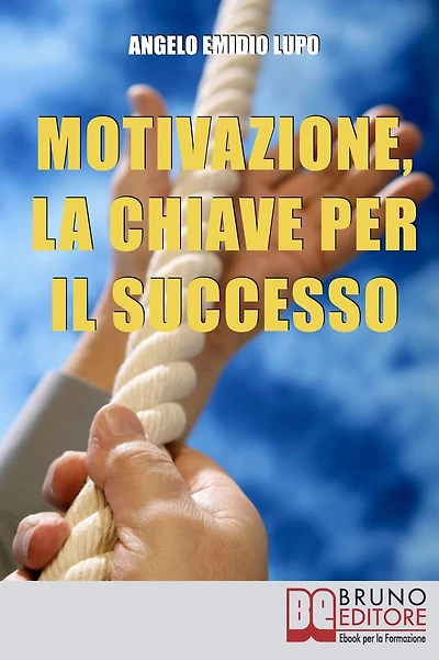 Motivazione, la Chiave per il Successo