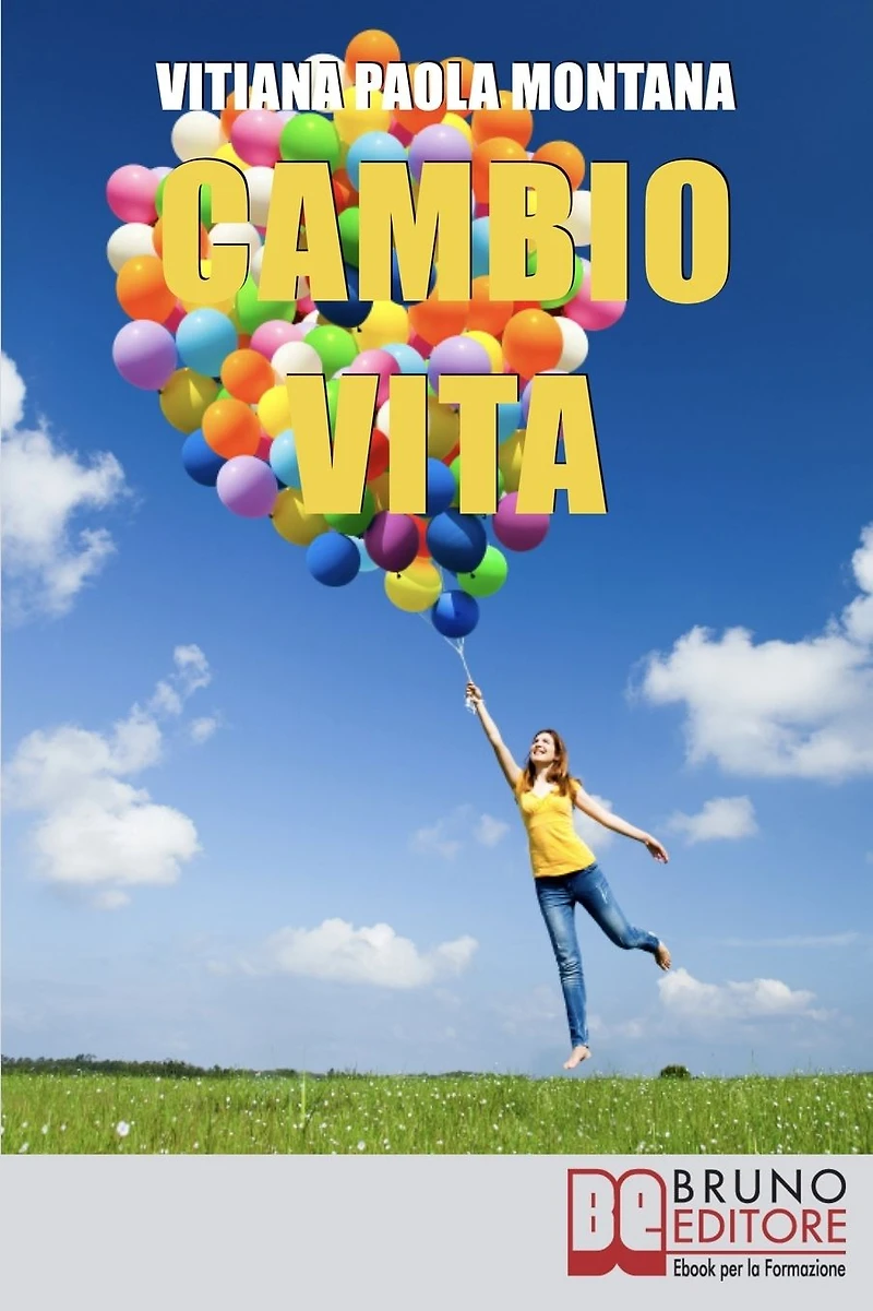 Cambio Vita. Manuale Pratico per Chi Intende Scardinare la Routine, Cambiare Lavoro e Trasferirsi in un Nuovo Paese. (Ebook Italiano - Anteprima Gratis): Manuale Pratico per Chi Intende Scardinare la Routine, Cambiare Lavoro e Trasferirsi in un Nuovo Paes
