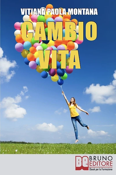Cambio Vita. Manuale Pratico per Chi Intende Scardinare la Routine, Cambiare Lavoro e Trasferirsi in un Nuovo Paese. (Ebook Italiano - Anteprima Gratis): Manuale Pratico per Chi Intende Scardinare la Routine, Cambiare Lavoro e Trasferirsi in un Nuovo Paes