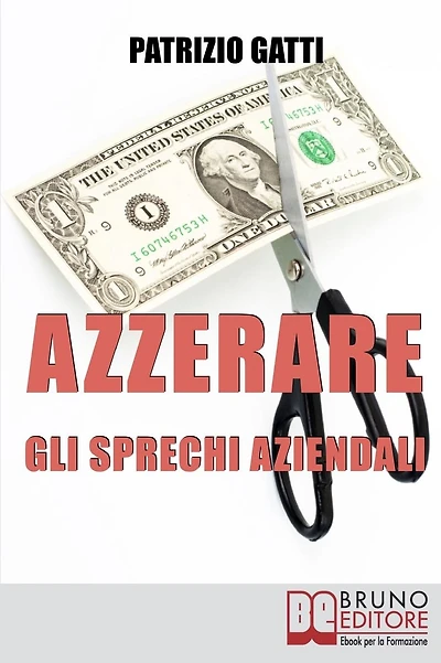 Azzerare gli Sprechi Aziendali: Come Migliorare l'Efficienza dell'Impresa Attraverso il Controllo dei Costi