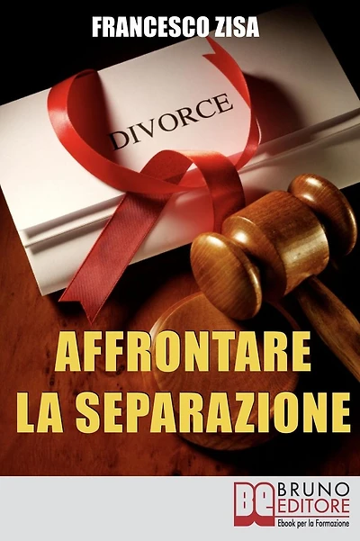 Affrontare la Separazione: Come Districarsi tra Questioni Legali e Affidamento dei Figli nell'Affrontare Separazione e Divorzio