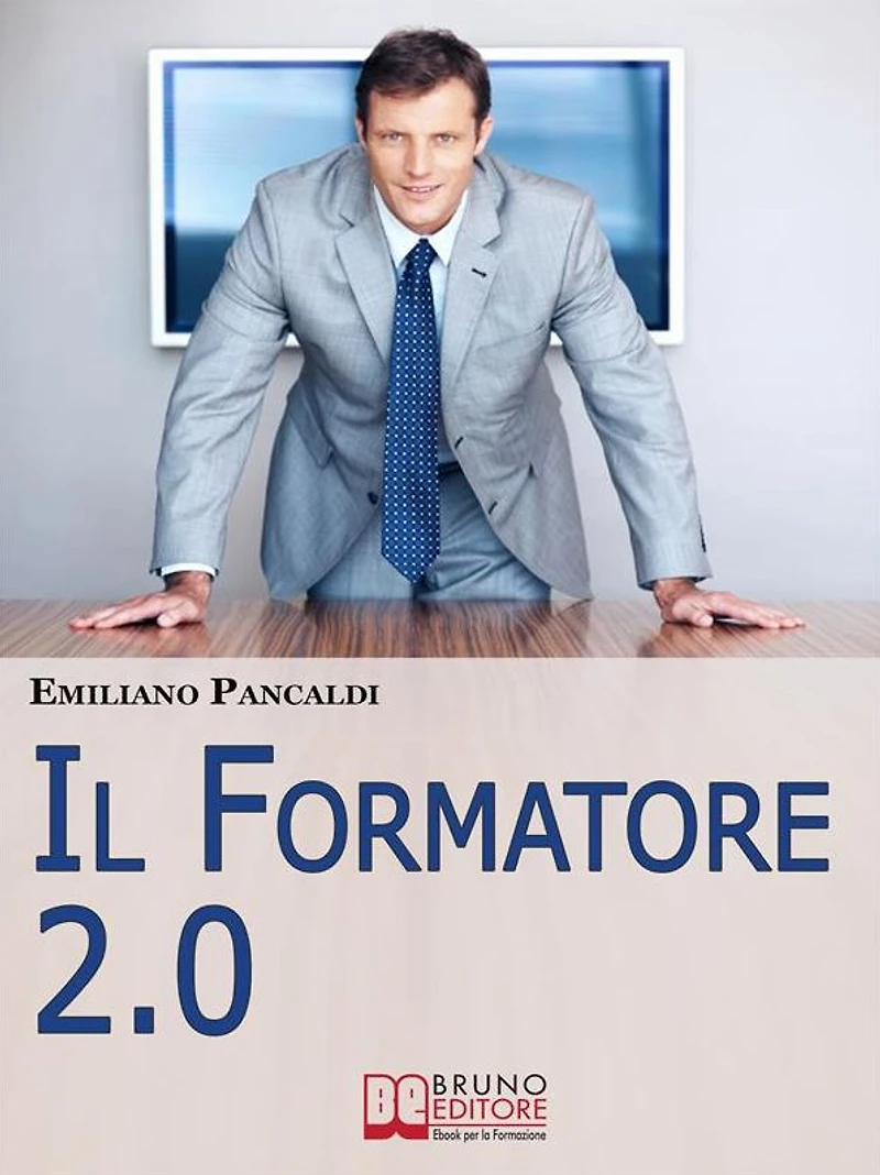 IL Formatore 2.0. Come Realizzare Prodotti, Sessioni ed Eventi Formativi con gli Strumenti del Web. (Ebook Italiano - Anteprima Gratis): Come Realizzare Prodotti, Sessioni ed Eventi Formativi con gli Strumenti del Web