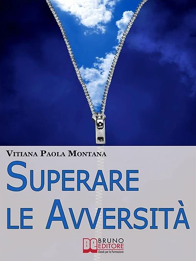 Superare le Avversità. Come Confrontarsi con la Realtà Quotidiana Liberi da Paure, Stress e Frustrazioni. (Ebook Italiano - Anteprima Gratis): Come Confrontarsi con la Realtà Quotidiana Liberi da Paure, Stress e Frustrazioni