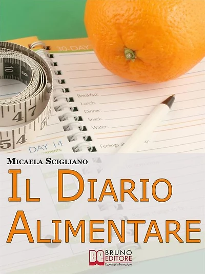 Il Diario Alimentare. Uno Strumento Semplice ed Efficace per Raggiungere il Tuo Peso-Forma Rapidamente e Senza Rinunce. (Ebook Italiano - Anteprima Gratis): Uno Strumento Semplice ed Efficace per Raggiungere il Tuo Peso-Forma Rapidamente e Senza Rinunce