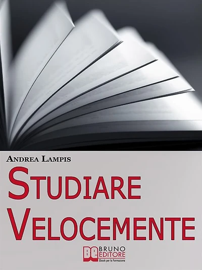 Studiare Velocemente. Tecniche di Memoria e Strategie di Gestione del Tempo per Studiare con Rapidità e Senza Fatica. (Ebook Italiano - Anteprima Gratis): Tecniche di Memoria e Strategie di Gestione del Tempo per Studiare con Rapidità e Senza Fatica