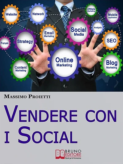 Vendere con i Social. Come Elaborare Efficaci Campagne Marketing Integrando le Strategie di Vendita con i Social Network. (Ebook Italiano - Anteprima Gratis): Come Elaborare Efficaci Campagne Marketing Integrando le Strategie di Vendita con i Social Netwo