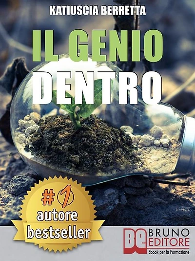 Il Genio Dentro: La Mindfulness nell'Era dell'Intelligenza: Sei Settimane per Imparare ad Apprendere, Trasmettere e Creare Conoscenza