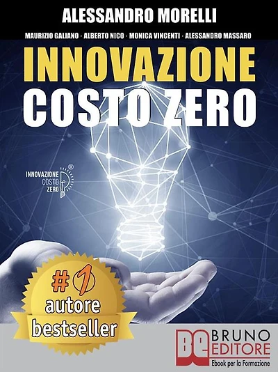 Innovazione Costo Zero: Come Rinnovare L'Azienda Grazie Al Credito D'Imposta Per I Progetti Di Ricerca e Sviluppo Risparmiando Su Tasse e Costo Del Lavoro