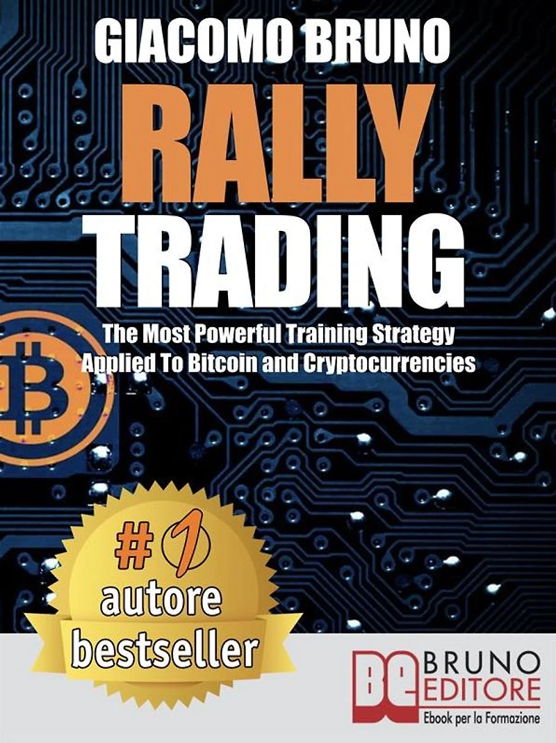 Rally Trading: The Most Powerful Training Strategy Applied To Bitcoin and Cryptocurrencies