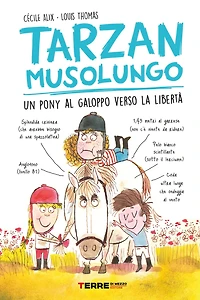 Tarzan musolungo. Un pony al galoppo verso la libertà