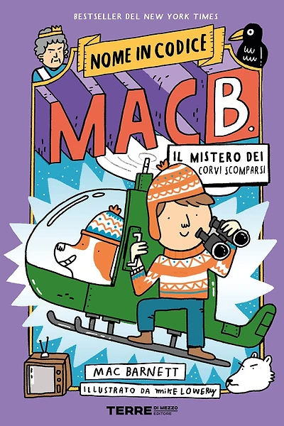 Nome in codice: Mac B. - Il mistero dei corvi scomparsi