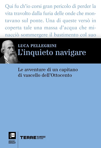 L'inquieto navigare: Le avventure di un capitano di vascello dell'Ottocento