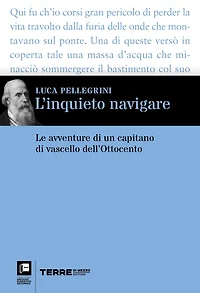L'inquieto navigare: Le avventure di un capitano di vascello dell'Ottocento