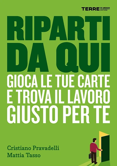 Riparti da qui. Gioca le tue carte e trova il lavoro giusto per te