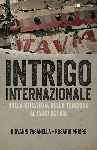 Intrigo internazionale: Perché la guerra in Italia. Le verità che non si sono mai potute dire