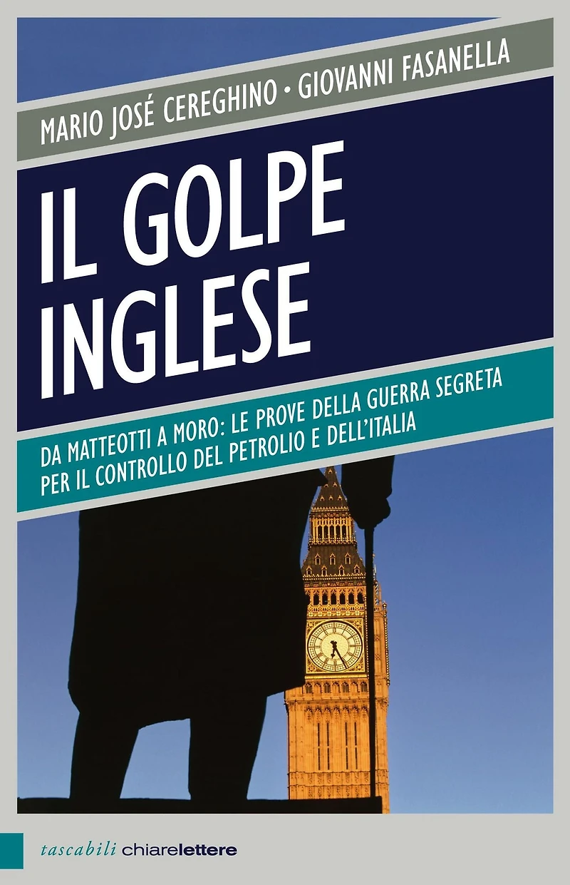 Il golpe inglese: Da Matteotti a Moro: le prove della guerra segreta per il controllo del petrolio e dell'Italia
