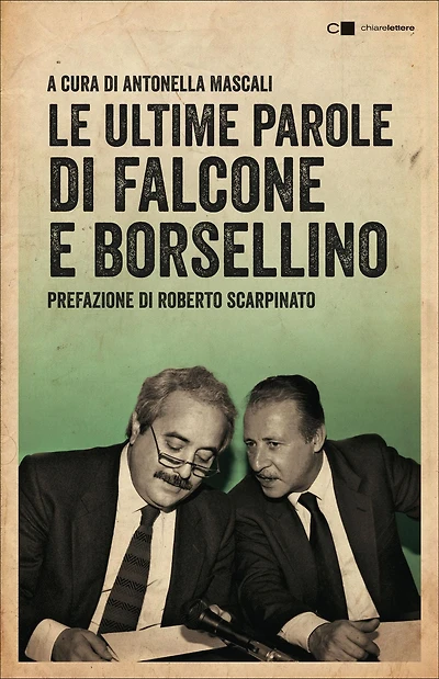 Le ultime parole di Falcone e Borsellino