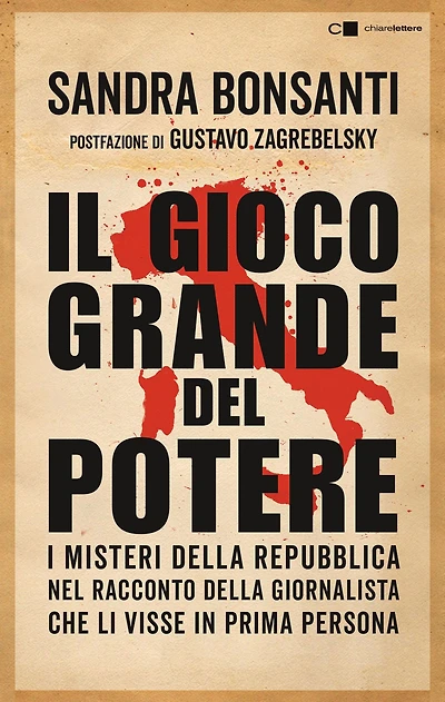 Il gioco grande del potere: Da Gelli al caso Moro, da Gladio alle stragi di mafia. I misteri della Repubblica nel racconto della giornalista che li visse in prima persona