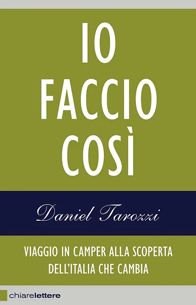 Io faccio così: Viaggio in camper alla scoperta dell'Italia che cambia