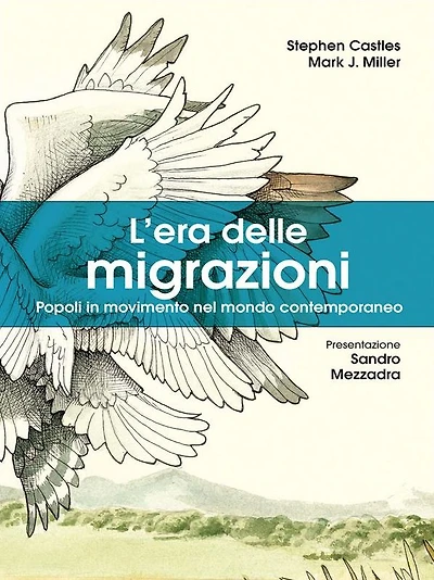 L'era delle migrazioni: Popoli in movimento nel mondo contemporaneo