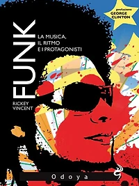 Funk!: La musica, il ritmo e i protagonisti