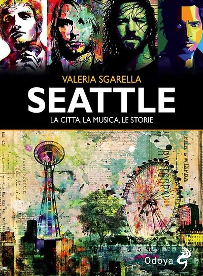 Seattle La città, la musica, le storie