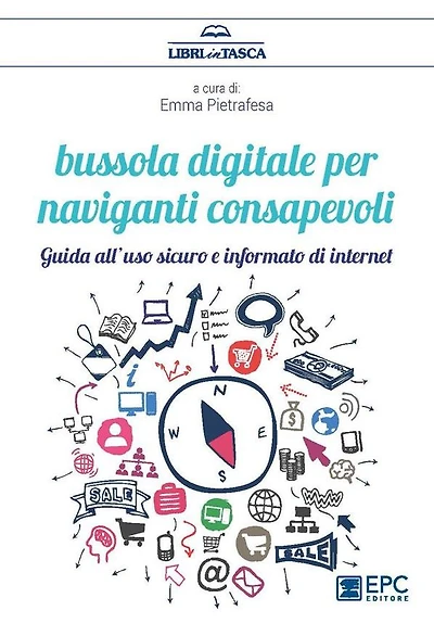 Bussola digitale per naviganti consapevoli: Guida all'uso sicuro e informato di internet