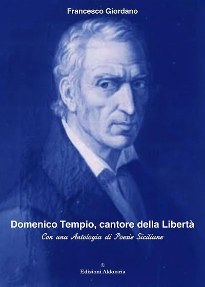 Domenico Tempio, cantore della libertà: Con una Antologia di Poesie Siciliane