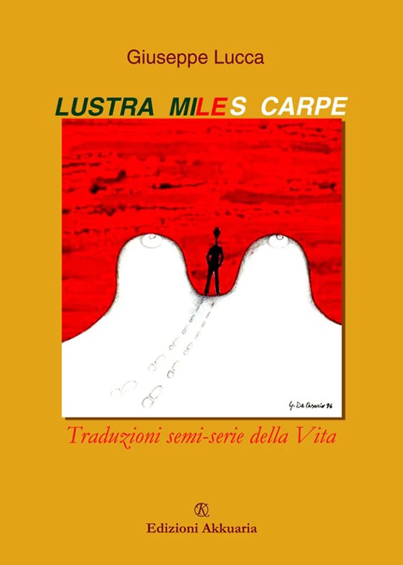 Lustra, miles, carpe!: Traduzioni Semi-serie della Vita