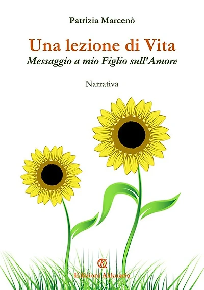 Una lezione di vita: Messaggio a mio Figlio sull'Amore