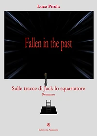 fallen in the past: Sulle tracce di Jack Lo Squartatore